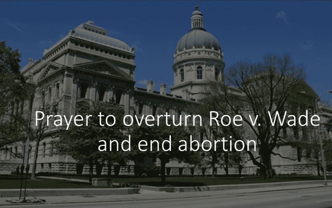 End Roe v. Wade – Pray with us June 16!